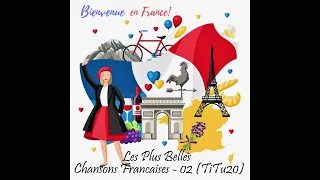 Vol 02 - Nhạc Pháp Hay Nhất - Belles Chansons Francaises - Best French music