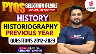 UGC NET History | UGC NET Historiography Previous Year Questions (2012-2023) | Ashwani Sir