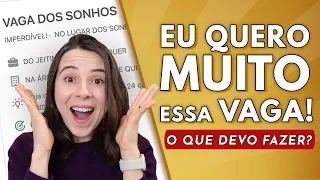 VAGA DOS SONHOS: VEJA O QUE FAZER PARA AUMENTAR SUAS CHANCES DE CONSEGUIR AQUELE EMPREGO