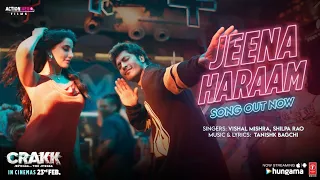 JEENA HARAAM |CRAKK | VISHAL MISHRA |VIDYUT JAMMWAL NORA FATEHI TANISHK  BOLLYWOD B SONG HITS VIDEO