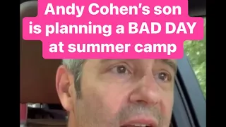 ANDY COHEN’S son & summer camp plans!