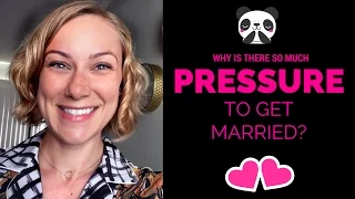 THE PRESSURE TO GET MARRIED!