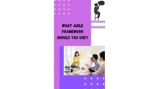 What AGILE framework should YOU use?