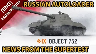 The Russian Autoloader - Object 752 Tier IX Heavy - News from the Supertest