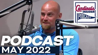 Kyle McClellan: May 2022 | Cardinals Insider Podcast | St. Louis Cardinals