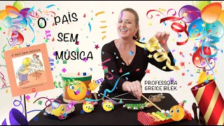 O PAÍS SEM MÚSICA / FAMÍLIA DOS INSTRUMENTOS