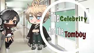 🔓The Famous Celebrity and the Tomboy🔓|| GLMM| Gacha Life Mini Movie | GLMV|| READ DESCRIPTION~