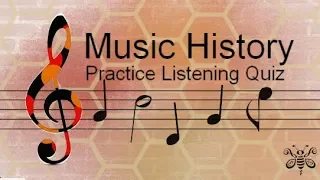 Music History Practice Listening Quiz #1