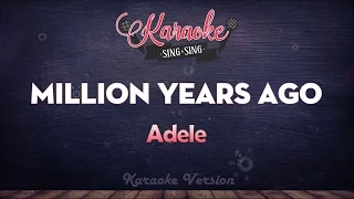 Adele - Million Years Ago (Karaoke Version)