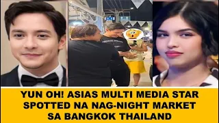 YUN! ASIAS MULTI MEDIA STAR SPOTTED NA NIGHT MARKET SA BANGKOK THAILAND, CHECK THIS OUT.