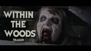 WITHIN THE WOODS Trailer | The Evil Dead Fan Film