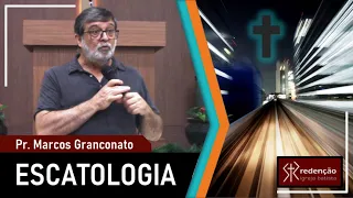 ESCATOLOGIA | 07. A grande tribulação (Parte 3) - Pr. Marcos Granconato