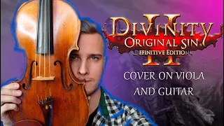 Divinity: Original Sin 2 - Main Theme (Cover on viola and guitar)