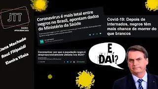 JTTDiário #FiqueEmCasa - Covid-19 matando, mas e daí, Bolsonaro?