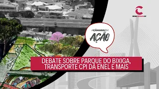Debate sobre Parque do Bixiga, Transporte, CPI da Enel e mais | Câmara em Ação - 29/05/2024