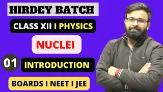 Introduction to Nuclei Chapter 13 Class 12th Physics I CBSE NEET JEE