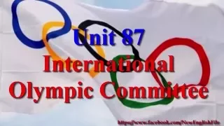 International Olympic Committee Learn English via Listening Level 3 Unit 87