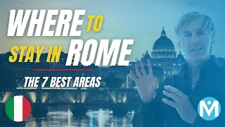 Where to stay in Rome - The 7 Best Areas