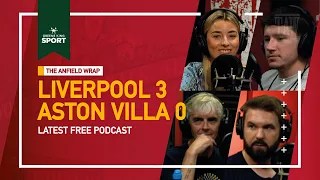 Liverpool 3 Aston Villa 0 | The Anfield Wrap