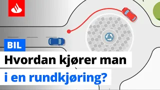 Hvordan kjører man i en rundkjøring?