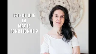 Est-ce que la Magie fonctionne vraiment ?