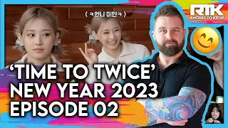 TWICE (트와이스) - 'Time To Twice' New Year 2023, EP 02 (Reaction)