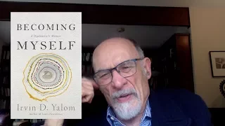 Irvin Yalom on Writing an Autobiography and Looking Back at His Life