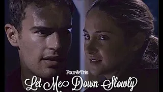 Tris & Four || Let me down slowly