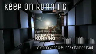 Viktoria Vane x Munéz x Damon Paul - Keep On Running