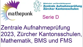 Zentrale Aufnahmeprüfung (ZAP) der Zürcher Kantonsschulen 2023, BMS und FMS, Mathematik