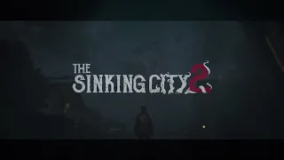 The Sinking City 2 - World Premiere Trailer