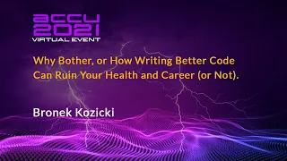 Lightning Talk: How Writing Better Code Can Ruin Your Health and Career (or Not) - Bronek Kozicki