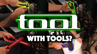 TOOL but it's played with TOOLS