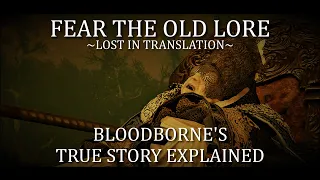 Lost in Translation—Bloodborne’s True Story Explained