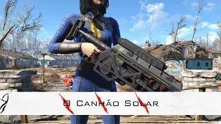 Fallout 4 em Off -  O Canhão Solar