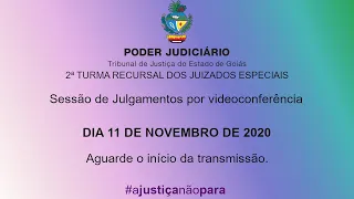 2ª TURMA RECURSAL / TJGO - 11 DE NOVEMBRO DE 2020 - SESSÃO DE JULGAMENTOS