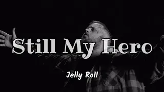 Jelly Roll - Still My Hero (Album) ft Brabo Gator & Savannah Dexter