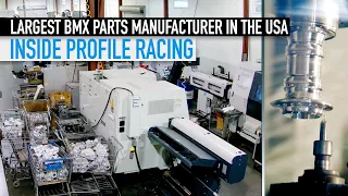 INSIDE THE LARGEST USA MADE BMX PARTS MANUFACTURER - PROFILE RACING