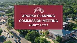 Apopka Planning Commission Meeting August 8, 2023