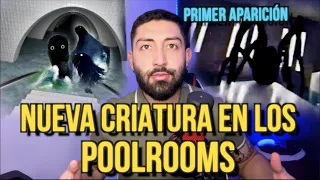 HAY UNA NUEVA CRIATURA EN LOS POOLROOMS (Ten cuidado)