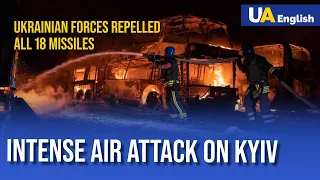 Intense air attack on Kyiv: Ukrainian air defense downed all 18 missiles launched by Russia