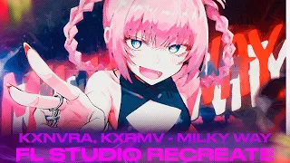 KXNVRA, KXRMV - MILKY WAY [RECREATE/REMAKE]