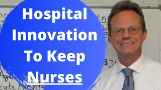 Hospitals Will Innovate to Keep Nurses: 66% Thinking of Leaving