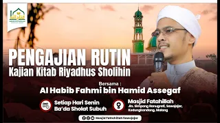 🔴 [LIVE] Kajian Kitab Riyadhus Sholihin Bersama Al Habib Fahmi bin Hamid Assegaf