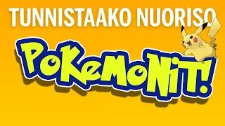 Tunnistaako Nuoriso Pokemonit