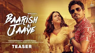 Baarish Ki Jaaye | Teaser | B Praak Ft Nawazuddin Siddiqui & Sunanda Sharma | Jaani | Arvindr Khaira