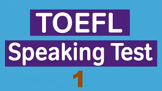 (New version) TOEFL Speaking Practice Test 1