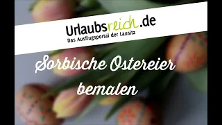 Tutorial: Sorbische Ostereier nach Bossiertechnik bemalen