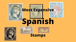 Most Expensive: 85 Most Expensive Spanish Stamps
