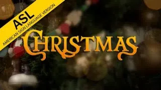 The Truth About... Christmas (in ASL)